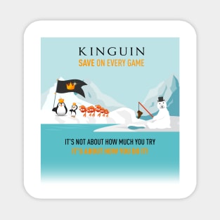 IT’S NOT ABOUT HOW MUCH YOU TRY, IT’S ABOUT HOW YOU DO IT! - KINGUIN Sticker